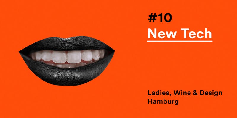 LW&D Hamburg #10: New Tech