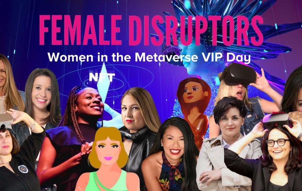 Female Disruptors – Women in the Metaverse VIP Day