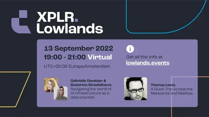 XPLR.Lowlands – September 2022