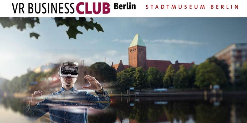 VR Business Club mit dem Märkischen Museum Berlin