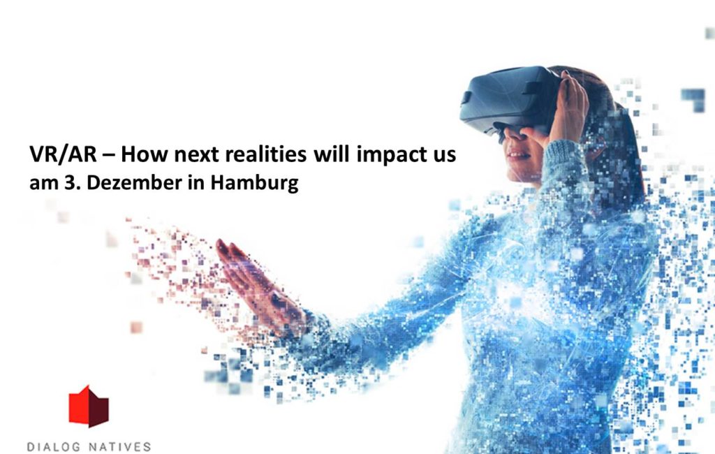 VR/AR – How next realities will impact us
