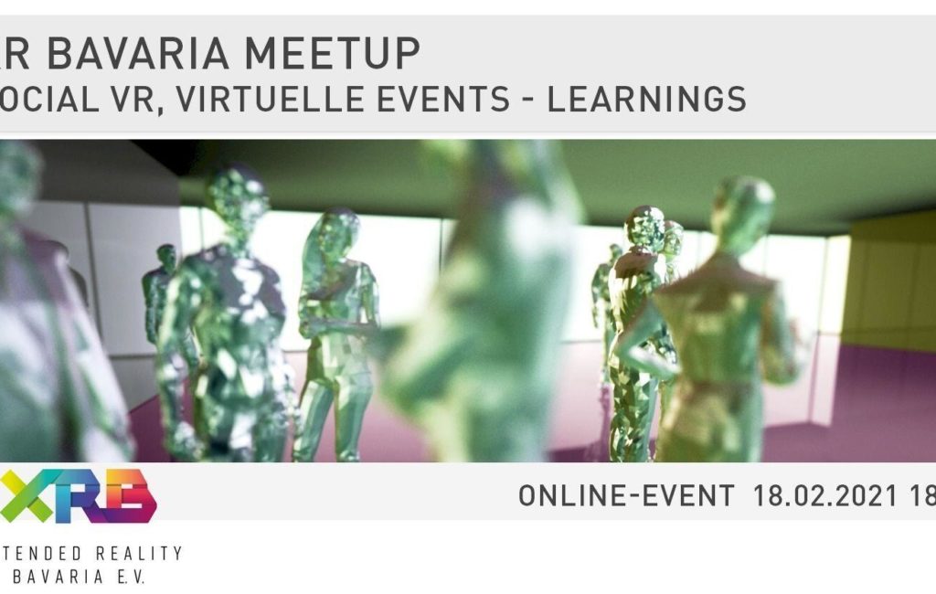 XR Bavaria MeetUp: Social VR, Learnings 2020, Ausblick neue Angebote, Messen?