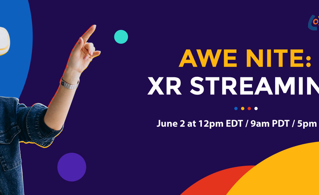 AWE Nite: XR Streaming