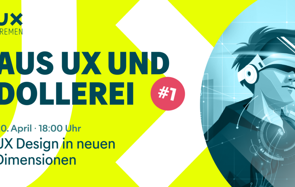 UX Design in neuen Dimensionen